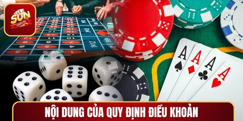 Top các nội dung về quy định điều khoản tại SUNWIN