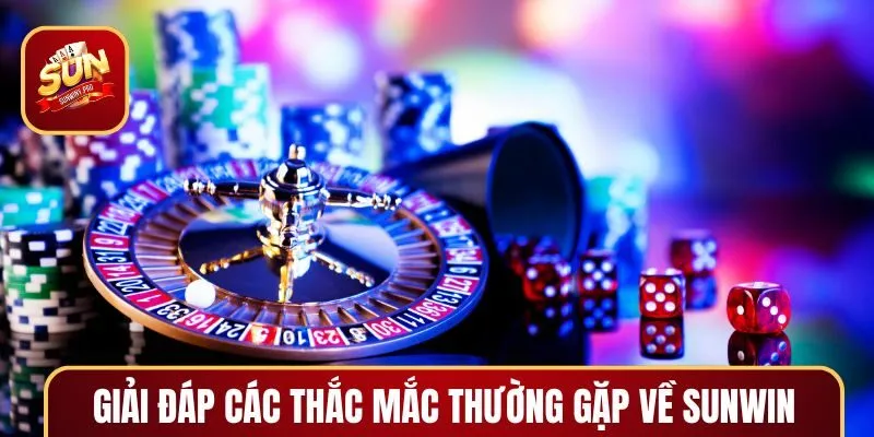 Giải đáp các thắc mắc thường gặp
